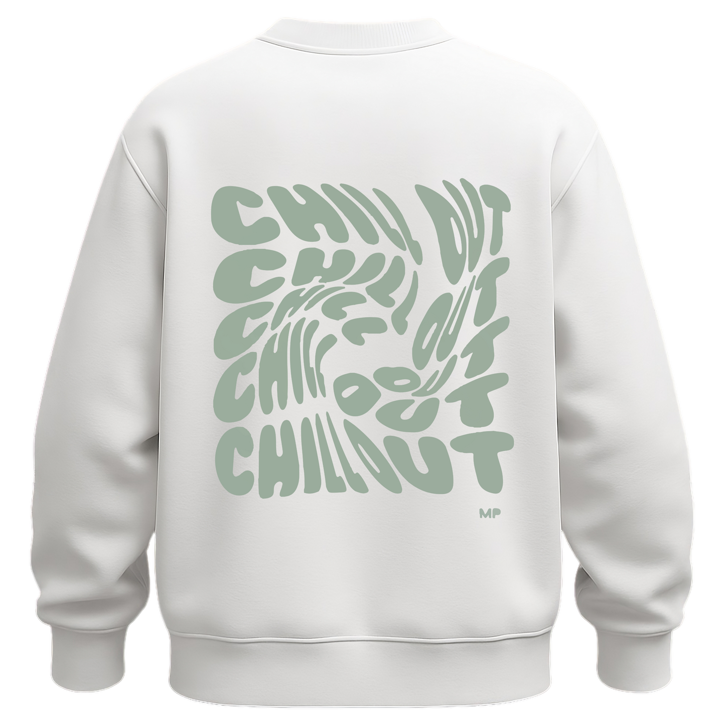 CHILL OUT SWEATSHIRT